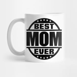 Best Mom Ever Mug